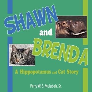 Seller image for Shawn and Brenda: A Hippopotamus and Cat Story (Paperback or Softback) for sale by BargainBookStores