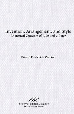 Immagine del venditore per Invention, Arrangement, and Style: Rhetorical Criticism of Jude and 2 Peter (Paperback or Softback) venduto da BargainBookStores