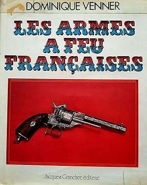 Image du vendeur pour LES ARMES A FEU FRANCAISES Relie ILLUSTRE mis en vente par CARIOU1