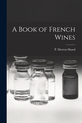 Immagine del venditore per A Book of French Wines (Paperback or Softback) venduto da BargainBookStores