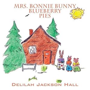 Bild des Verkufers fr Mrs. Bonnie Bunny Blueberry Pies zum Verkauf von GreatBookPrices