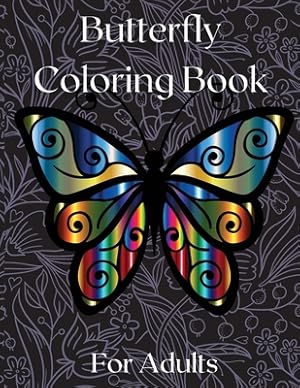 Immagine del venditore per Butterfly Coloring Book for Adults: Amazing Butterflies Adults Coloring Book for Fun and Stress Relief Relieving Stress and Relaxation Relieving Stres (Paperback or Softback) venduto da BargainBookStores