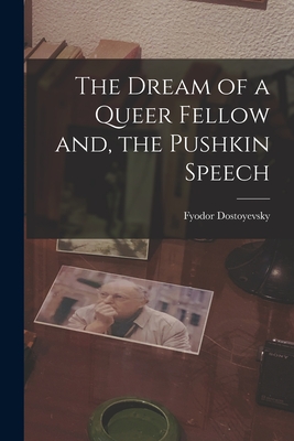 Imagen del vendedor de The Dream of a Queer Fellow and, the Pushkin Speech (Paperback or Softback) a la venta por BargainBookStores