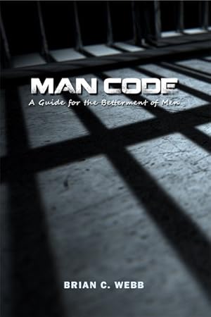 Immagine del venditore per Man Code : A Guide for the Betterment of Men venduto da GreatBookPrices