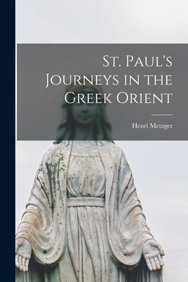 Seller image for St. Paul's Journeys in the Greek Orient (Paperback or Softback) for sale by BargainBookStores