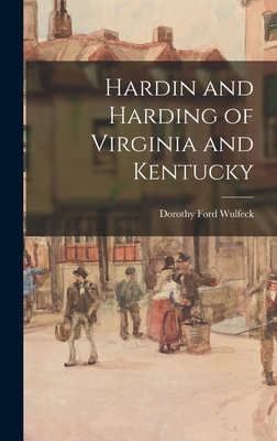 Image du vendeur pour Hardin and Harding of Virginia and Kentucky (Hardback or Cased Book) mis en vente par BargainBookStores