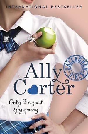 Bild des Verkufers fr Gallagher Girls: Only The Good Spy Young : Book 4 zum Verkauf von Smartbuy