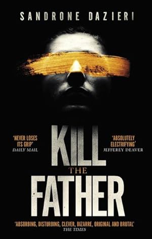 Bild des Verkufers fr Kill the Father : The Italian publishing sensation zum Verkauf von Smartbuy