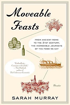 Imagen del vendedor de Moveable Feasts: From Ancient Rome to the 21st Century, the Incredible Journeys of the Food We Eat (Paperback or Softback) a la venta por BargainBookStores
