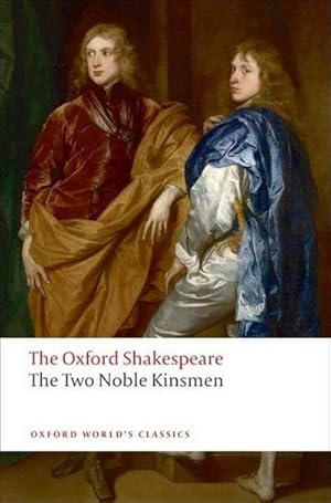 Bild des Verkufers fr The Two Noble Kinsmen: The Oxford Shakespeare zum Verkauf von Smartbuy