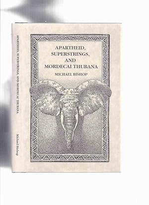 Apartheid, Superstrings and Mordecai Thubana