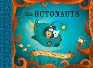 Bild des Verkufers fr The Octonauts and the Only Lonely Monster zum Verkauf von Smartbuy