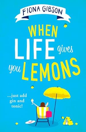 Bild des Verkufers fr When Life Gives You Lemons zum Verkauf von Smartbuy