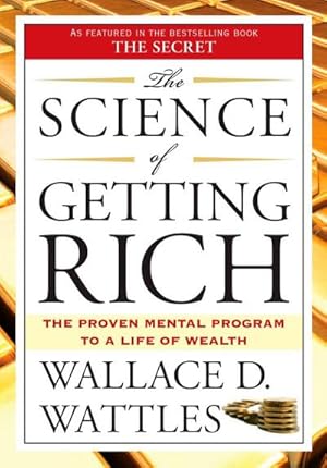 Image du vendeur pour The Science of Getting Rich : The Proven Mental Program to a Life of Wealth mis en vente par Smartbuy