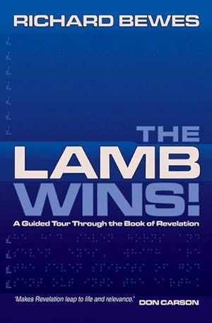 Bild des Verkufers fr The Lamb Wins : A Guided Tour through the Book of Revelation zum Verkauf von Smartbuy