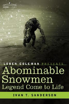 Seller image for Abominable Snowmen, Legend Come to Life (Hardback or Cased Book) for sale by BargainBookStores
