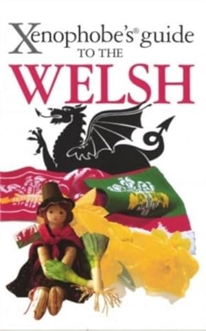 Bild des Verkufers fr The Xenophobe's Guide to the Welsh zum Verkauf von Smartbuy