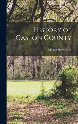 Seller image for History of Gaston County (Hardback or Cased Book) for sale by BargainBookStores