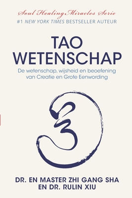 Seller image for Tao Wetenschap: De wetenschap, wijsheid, en beoefening van Creatie en Grote Eenwording (Paperback or Softback) for sale by BargainBookStores