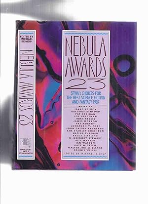 Image du vendeur pour Nebula Awards 23 - SFWA's Choices for the Best Science Fiction and Fantasy 1987 ( SF Writers of America )( In Memoriam Alfred Bester; Schwarzschild Radius; Glassblower's Dragon; Before Big Bang: News from Hubble Large Space Telescope; Blind Geometer etc) mis en vente par Leonard Shoup