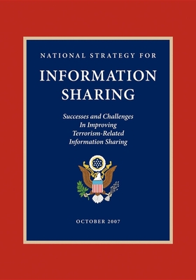 Seller image for National Strategy for Information Sharing: Successes and Challenges in Improving Terrorism-Related Information Sharing (Paperback or Softback) for sale by BargainBookStores