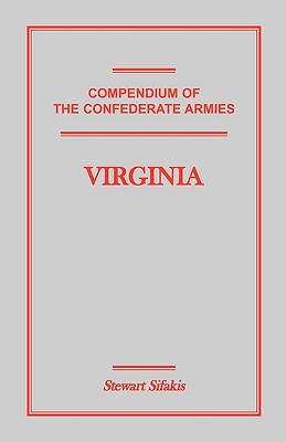 Bild des Verkufers fr Compendium of the Confederate Armies: Virginia (Paperback or Softback) zum Verkauf von BargainBookStores