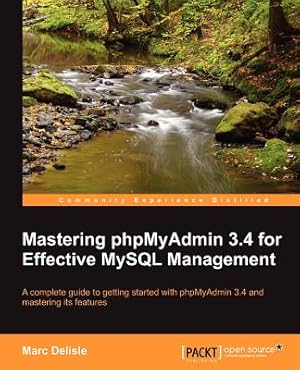 Bild des Verkufers fr Mastering Phpmyadmin 3.4 for Effective MySQL Management (Paperback or Softback) zum Verkauf von BargainBookStores