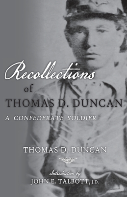 Seller image for Recollections of Thomas D. Duncan, A Confederate Soldier (Paperback or Softback) for sale by BargainBookStores