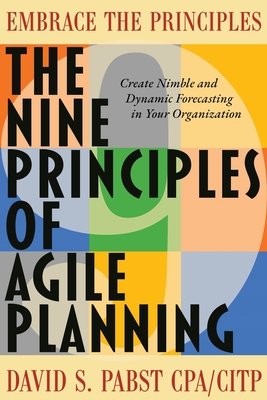 Seller image for The Nine Principles of Agile Planning: Create Nimble and Dynamic Forecasting in Your Organization (Paperback or Softback) for sale by BargainBookStores