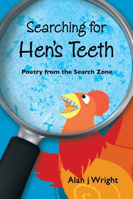 Seller image for Searching For Hen's Teeth: Poetry from the search zone (Paperback or Softback) for sale by BargainBookStores