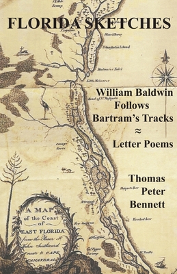 Seller image for Florida Sketches: William Baldwin Follows Bartram's Tracks ? Letter Poems (Paperback or Softback) for sale by BargainBookStores