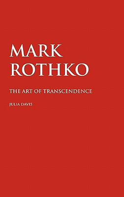 Bild des Verkufers fr Mark Rothko: The Art of Transcendence (Hardback or Cased Book) zum Verkauf von BargainBookStores