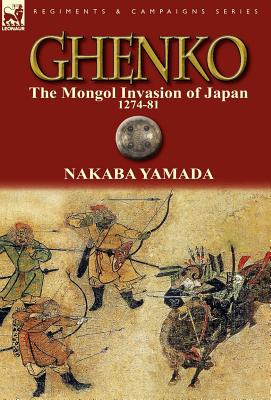 Seller image for Ghenko: The Mongol Invasion of Japan, 1274-81 (Hardback or Cased Book) for sale by BargainBookStores