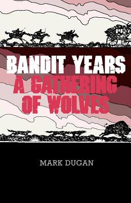 Imagen del vendedor de Bandit Years: A Gathering of Wolves (Paperback or Softback) a la venta por BargainBookStores