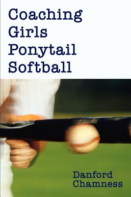 Bild des Verkufers fr Coaching Girls Ponytail Softball (Paperback or Softback) zum Verkauf von BargainBookStores