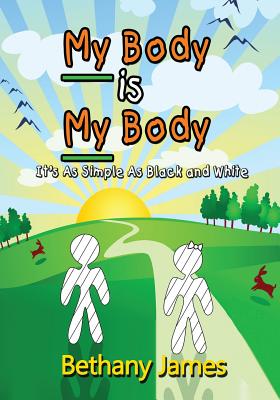 Bild des Verkufers fr My Body Is My Body: It's as Simple as Black and White (Paperback or Softback) zum Verkauf von BargainBookStores