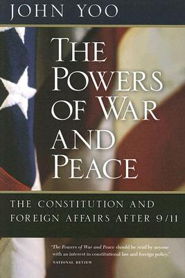 Imagen del vendedor de The Powers of War and Peace: The Constitution and Foreign Affairs after 9/11 (Paperback or Softback) a la venta por BargainBookStores