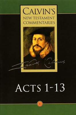 Imagen del vendedor de Calvin's New Testament Commentaries: Acts 1 - 13 (Paperback or Softback) a la venta por BargainBookStores