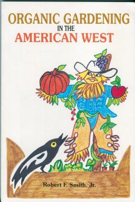 Seller image for Organic Gardening in the American West (Paperback or Softback) for sale by BargainBookStores