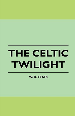 Immagine del venditore per The Celtic Twilight: Faerie and Folklore (Paperback or Softback) venduto da BargainBookStores