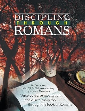 Seller image for Discipling Through Romans Study Guide: Verse-by-Verse Through the Book of Romans (Paperback or Softback) for sale by BargainBookStores