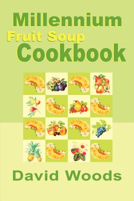 Seller image for Millennium Fruit Soup Cookbook (Paperback or Softback) for sale by BargainBookStores