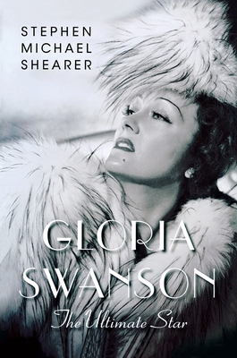 Seller image for Gloria Swanson: The Ultimate Star (Paperback or Softback) for sale by BargainBookStores