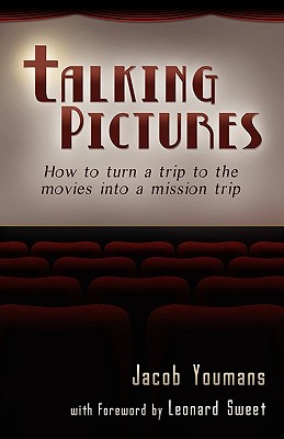 Seller image for Talking Pictures: How to Turn a Trip to the Movies Into a Mission Trip (Paperback or Softback) for sale by BargainBookStores
