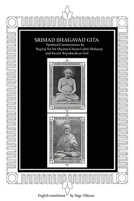 Bild des Verkufers fr Srimad Bhagavad Gita: Spiritual Commentaries by Yogiraj Sri Sri Shyama Charan Lahiri Mahasay and Swami Sriyukteshvar Giri English Translatio (Paperback or Softback) zum Verkauf von BargainBookStores