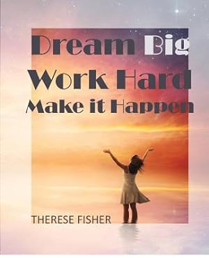 Seller image for Dream Big, Work Hard, Make it Happen: Motivational Quotes to Move Your Monday (Paperback or Softback) for sale by BargainBookStores