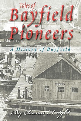 Seller image for Tales Of Bayfield Pioneers: A History Of Bayfield (Paperback or Softback) for sale by BargainBookStores