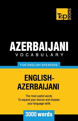 Bild des Verkufers fr Azerbaijani vocabulary for English speakers - 3000 words (Paperback or Softback) zum Verkauf von BargainBookStores