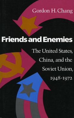 Immagine del venditore per Friends and Enemies: The United States, China, and the Soviet Union, 1948-1972 (Paperback or Softback) venduto da BargainBookStores