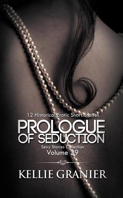 Immagine del venditore per Prologue Of Seduction: 12 Historical Erotic Short Stories (Paperback or Softback) venduto da BargainBookStores